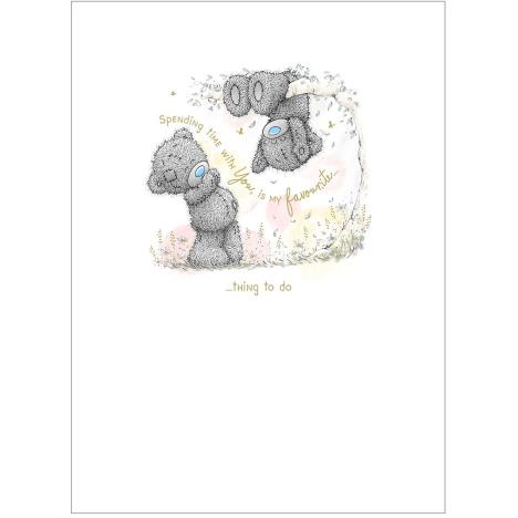 Spending Time With You Me to You Bear Card £1.79